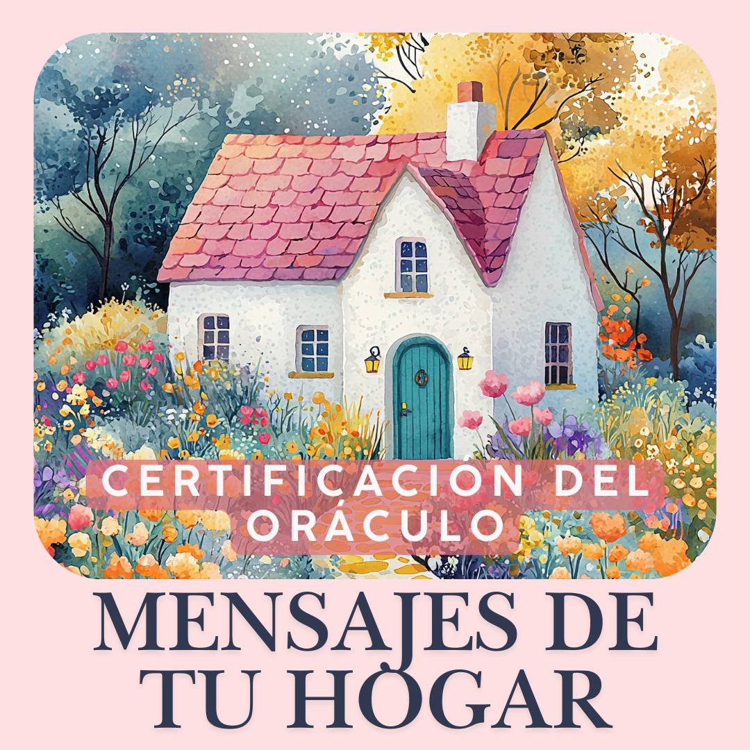 Certificación del Oráculo: Mensajes de tu Hogar