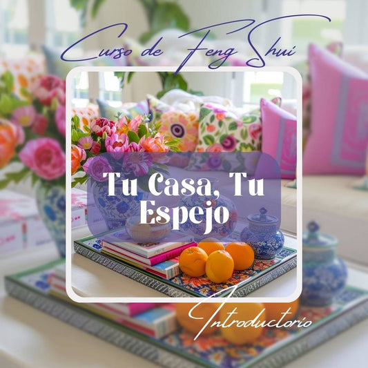 Curso Gratuito: Tu Casa, Tu Espejo