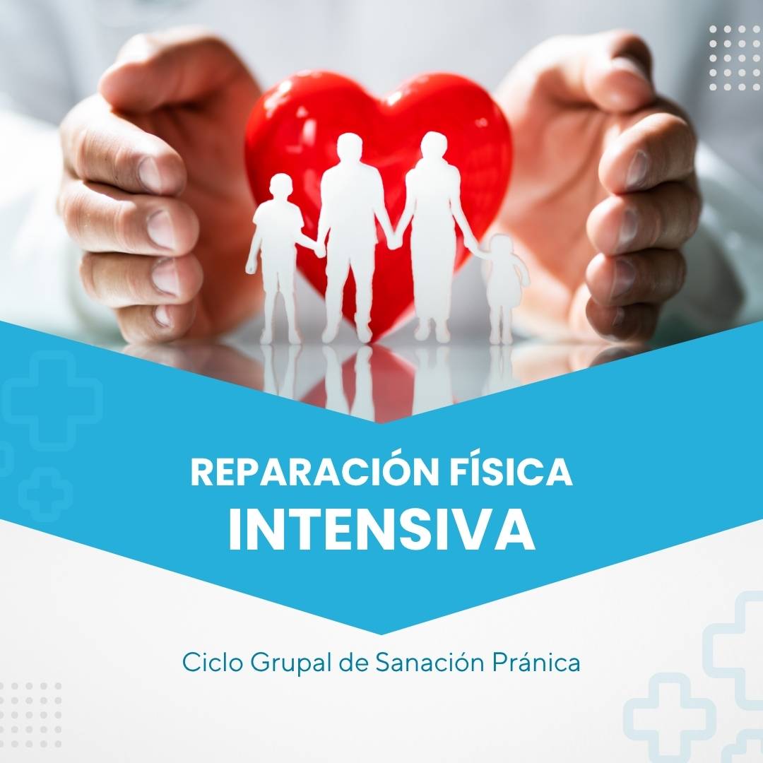 Reparación Física intensiva: Ciclo Grupal de Sanación Pránica