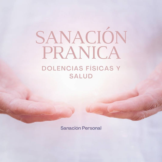 Sanación Pranica Temas Físicos y Salud