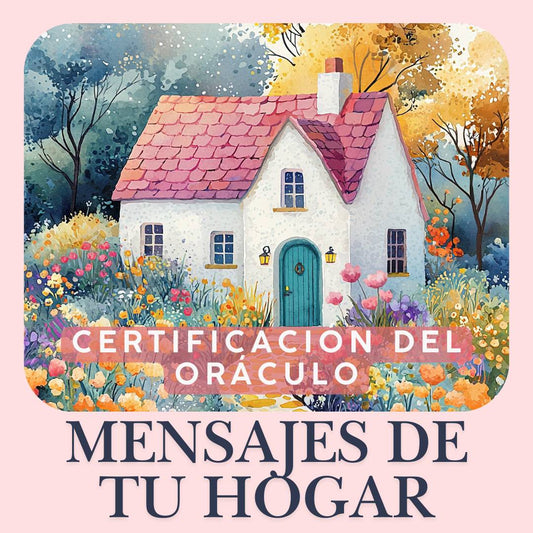 Certificación del Oráculo: Mensajes de tu Hogar