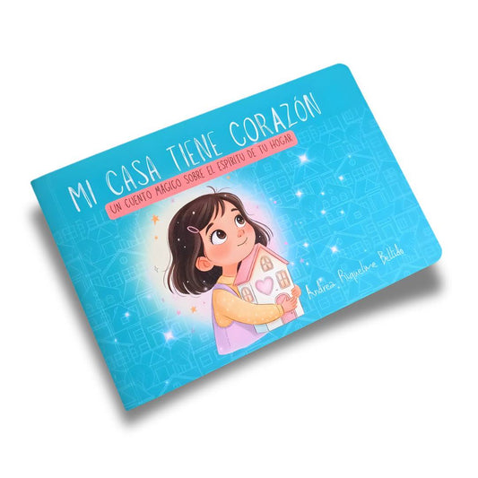 LIBRO INFANTIL ILUSTRADO: MI CASA TIENE CORAZÓN