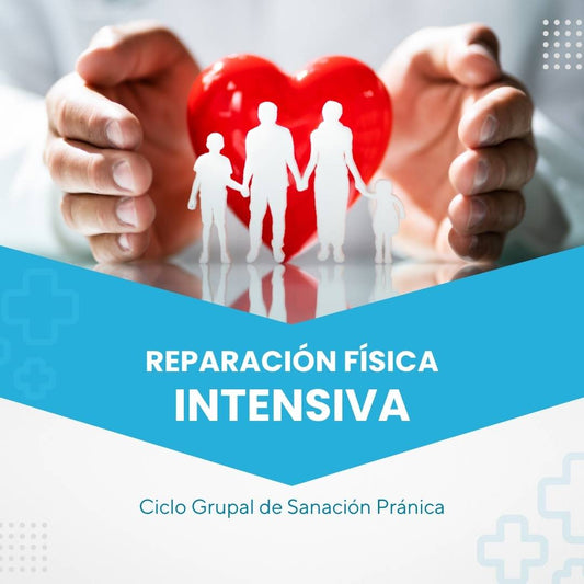 Reparación Física intensiva: Ciclo Grupal de Sanación Pránica